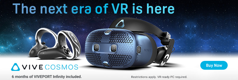 THE NEXT ERA OF VIVE IS HERE. HTC VIVE COSMOS. BUY NOW Now